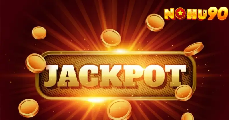 Giải Mã Jackpot Khổng Lồ Tại Nohu90